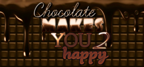 Chocolate makes you happy 2 [steam key] 
