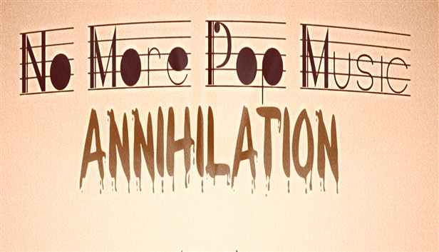 No More Pop Music - Annihilation Steam capsule image