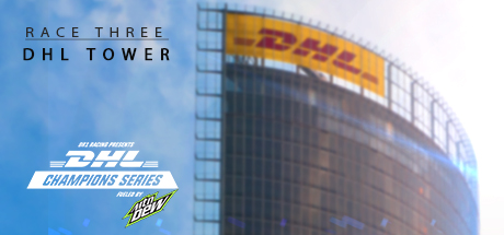DR1 Racing presents the DHL Champions Series fueled by Mountain Dew: Race 3: DHL Tower header image