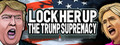 Lock Her Up: The Trump Supremacy