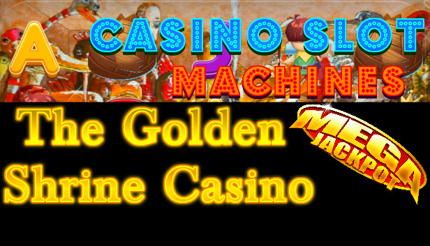Casino Slot Machines - The Golden Shrine Casino Steam capsule image