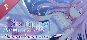 Starlight of Aeons Original Soundtrack