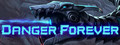 Danger Forever