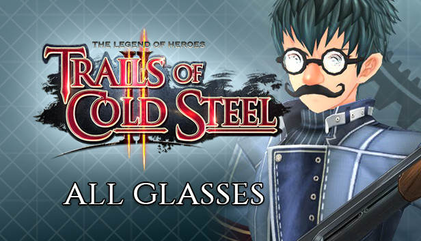 The Legend of Heroes: Trails of Cold Steel II - All Glasses Steam capsule image