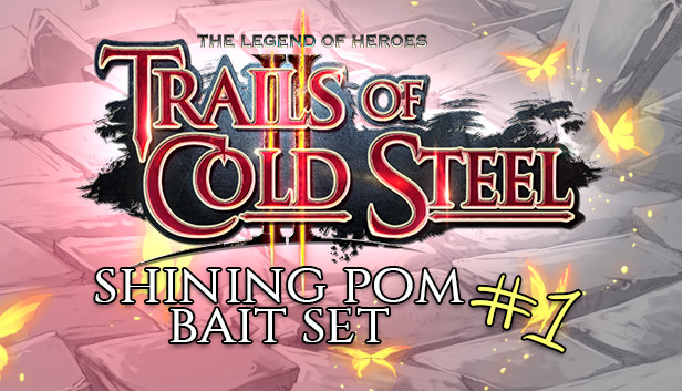 The Legend of Heroes: Trails of Cold Steel II - Shining Pom Bait Set 1 Steam capsule image