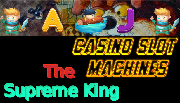 Casino Slot Machines - The Supreme King Steam capsule image