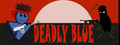 Deadly Blue