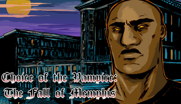 Choice of the Vampire: The Fall of Memphis Steam capsule image