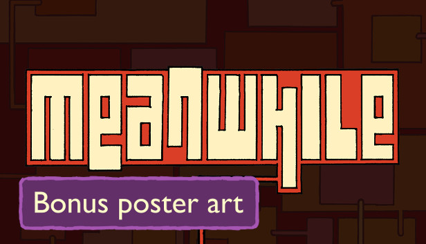 Meanwhile - Bonus Poster Art Steam capsule image