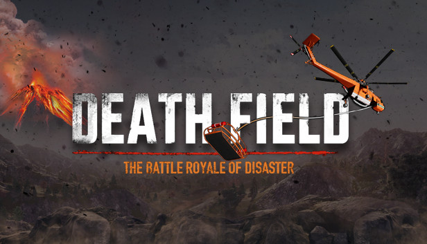 DEATH FIELD: The Battle Royale of Disaster - Steam News Hub