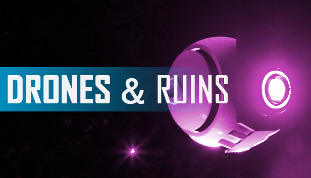 DRONES AND RUINS Steam capsule image