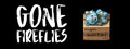 Gone Fireflies