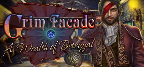 Grim Facade: A Wealth of Betrayal Collector's Edition Cover Image