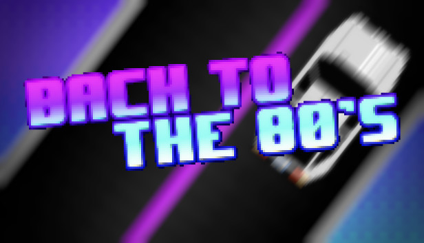 Back to the 80's Steam capsule image