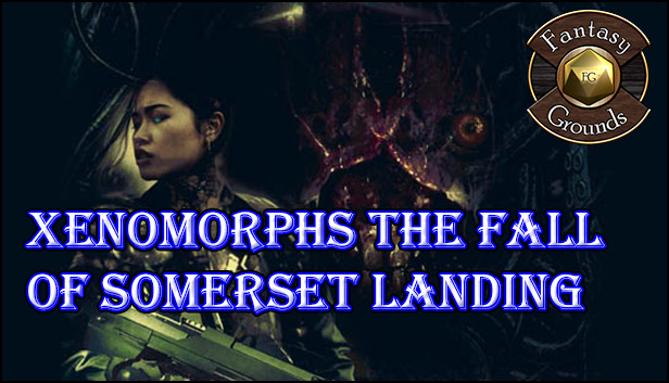 Fantasy Grounds - Xenomorphs: The Fall of Somerset Landing (W.O.I.N. N.E.W.) Steam capsule image