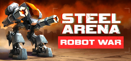 Steel Arena: Robot War