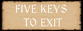 Five Keys to Exit
