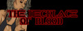 The Necklace of Blood