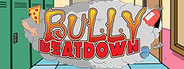 Bully Beatdown