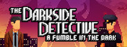 The Darkside Detective: A Fumble in the Dark