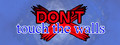 DON'T touch the walls