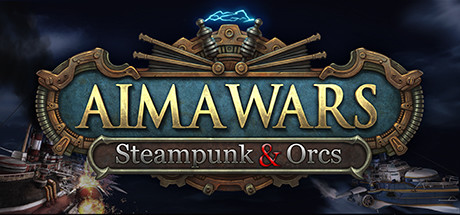 Aima Wars: Steampunk & Orcs