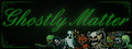 Ghostly Matter