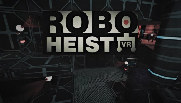 RoboHeist VR