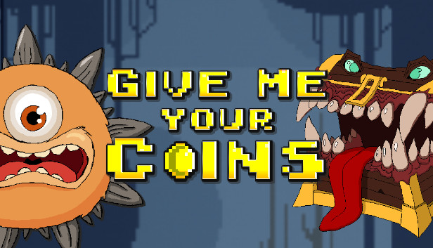 Give Me Your Coins Steam capsule image