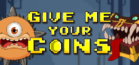 Give Me Your Coins Cover Image