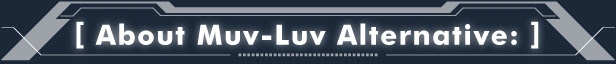 Muv-Luv Alternative (マブラヴ オルタネイティヴ)