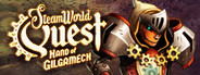 SteamWorld Quest: Hand of Gilgamech