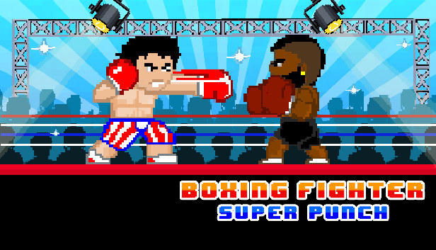 Boxing Fighter : Super Punch