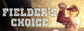 The Fielder's Choice