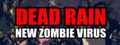 Dead Rain - New Zombie Virus
