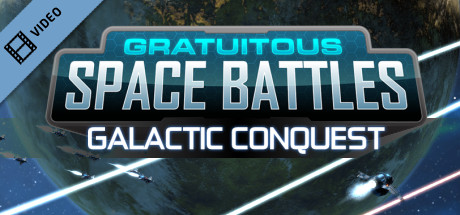 Gratuitous Space Battles Galactic Conquest Trailer
