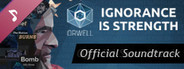 Orwell: Ignorance is Strength - OST
