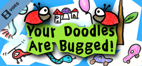 Your Doodles Are Bugged Trailer