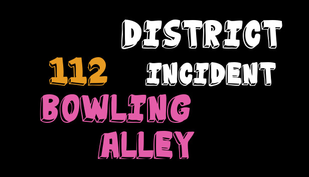 District 112 Incident: Bowling Alley Steam capsule image