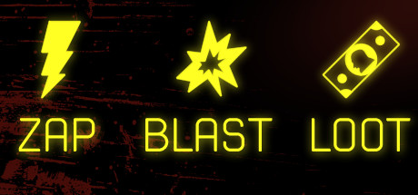 Zap, Blast, Loot