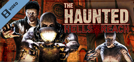 The Haunted: Hells Reach Trailer
