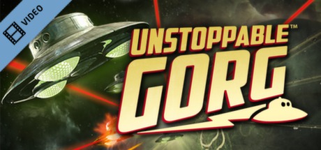 Unstoppable Gorg Launch Trailer