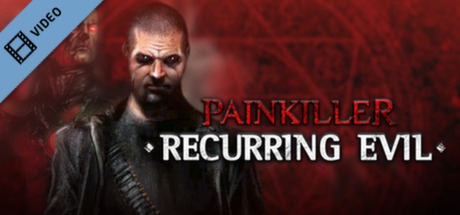 Painkiller Recurring Evil Trailer