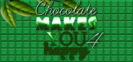Chocolate makes you happy 4 [steam key] 