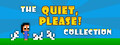 The "Quiet, Please!" Collection