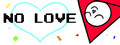 NO LOVE