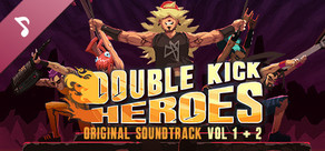 Double Kick Heroes - Original Sound Track Vol I & II