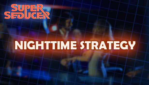 Super Seducer - Bonus Video 5: Nighttime Strategy Steam capsule image