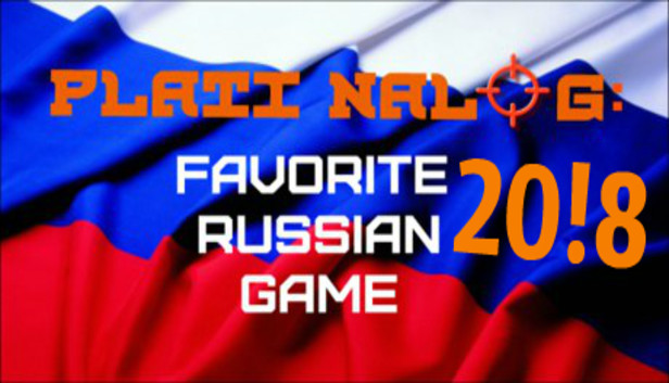 PLATI NALOG: Favorite Russian Game 20!8 Steam capsule image