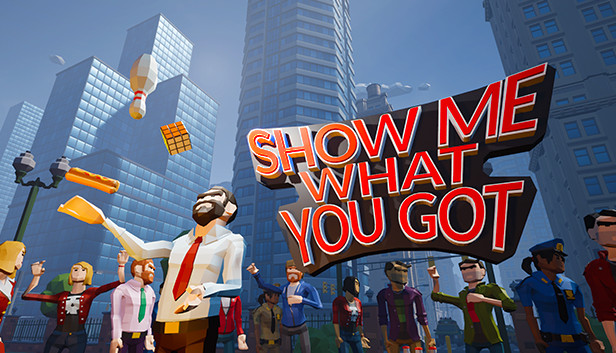 Show Me What You Got Steam capsule image